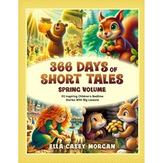 (英文圖書)366 Days of Short Tales: Spring Volume: 92 Inspiring Children's Bedtime Stories... 平裝版, Ella Casey Morgan, 英文