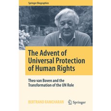 The Advent of Universal Protection of Human Rights: Theo Van Boven and the Transformation of the Un ... 精裝版, Springer, 英文