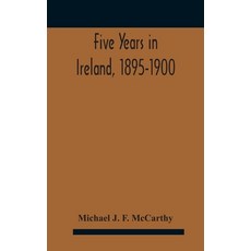 Five Years In Ireland 1895-1900 精裝版, Alpha Edition, 英文