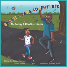 (英文圖書)Sarah & Dads Adventures The Father & Daughter Dance 平裝版, Independently Published, 英文