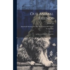 (英文圖書) Our Animal Friends: An Illustrated Monthly Magazine; Volume 20 精裝版, Legare Street Press, 英文