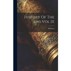 (英文圖書) History Of The Jews Vol III 精裝版, Legare Street Press, 英文