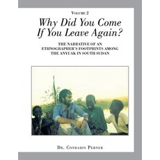 (英文圖書) Why Did You Come If You Leave Again?: The Narrative of an Ethnographer's Footpr... 平裝版, Xlibris Us, 英文