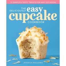 (英文圖書) The Deliciously Easy Cupcake Cookbook: 75 Simple & Tasty Treats for Any Occasion 平裝版, Callisto, 英文