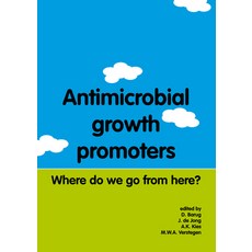 (英文圖書) Antimicrobial Growth Promoters: Where Do We Go from Here? 精裝版, Brill Wageningen Academic, 英文