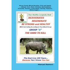 (英文圖書) Food Regeneration Guide Blood Group B: How to Regenerate to be Strong and Healthy 平裝版, Lulu.com, 英文
