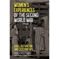 Women's Experiences of the Second World War: Exile Occupation and Everyday Life 精裝版, Boydell Press, 英文