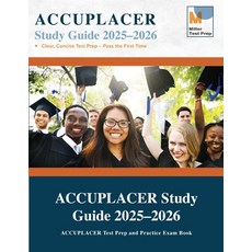 ACCUPLACER Study Guide 2020: ACCUPLACER Test Prep and Practice Exam Book 平裝版, Miller Test Prep, 英文