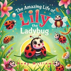 (英文圖書)The Amazing Life of Lily the Ladybug 平裝版, Independently Published, 英文