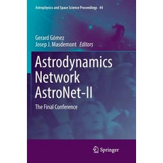 (英文圖書) Astrodynamics Network Astronet-II: The Final Conference 平裝版, Springer, 英文