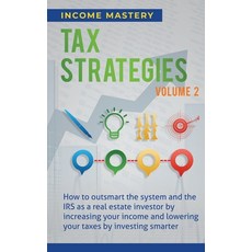 (英文圖書) Tax Strategies: How to Outsmart the System and the IRS as a Real Estate Investor by Increasin... 平裝版, Kazravan Enterprises LLC, 英文