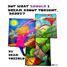 (英文圖書)But What Should I Dream About Tonight Daddy?: Bedtime Stories that Encourage the... 平裝版, Createspace Independent Pub..., 英文