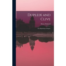 (英文圖書) Dupleix and Clive; the Beginning of Empire 精裝版, Legare Street Press, 英文