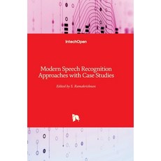 (英文圖書) Modern Speech Recognition: Approaches with Case Studies 精裝版, Intechopen, 英文