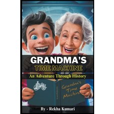 (英文圖書) Grandma's Time Machine: An Adventure Through History 平裝版, Rekharaj, 英文