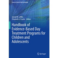 (英文圖書) Handbook of Evidence-Based Day Treatment Programs for Children and Adolescents 平裝版, Springer, 英文