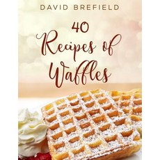 (英文圖書) 40 recipes of waffles: Best waffles. Easy to prepare. 平裝版, Independently Published, 英文