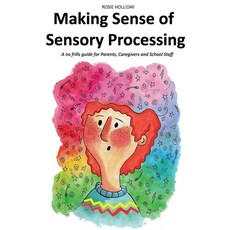(英文圖書) Making Sense of Sensory Processing: A no frills guide for Parents Caregivers and School Staff 平裝版, Independently Published, 英文