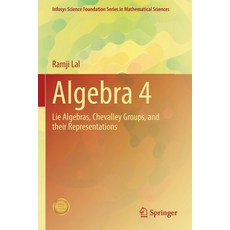 (英文圖書) Algebra 4: Lie Algebras Chevalley Groups and Their Representations 平裝版, Springer, 英文