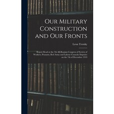 (英文圖書) Our Military Construction and our Fronts; Report Read at the 7th All-Russian Congress of Sovi... 精裝版, Legare Street Press, 英文
