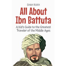 (英文圖書)All About Ibn Battuta: A Kid's Guide to the Greatest Traveler of the Middle Ages 平裝版, Shah Rukh, 英文
