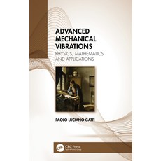 Advanced Mechanical Vibrations: Physics Mathematics and Applications 精裝版, CRC Press, 英文