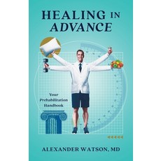 (英文圖書) Healing in Advance: Your Prehabilitation Handbook 平裝版, Lioncrest Publishing, 英文