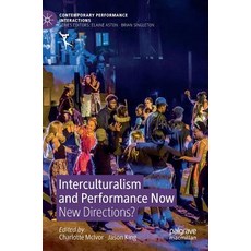 (英文圖書) Interculturalism and Performance Now: New Directions? 精裝版, Palgrave MacMillan, 英文