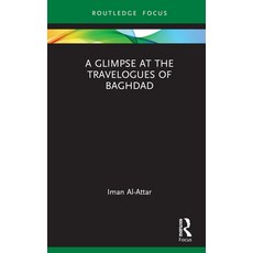 (英文圖書) A Glimpse at the Travelogues of Baghdad 精裝版, Routledge, 英文