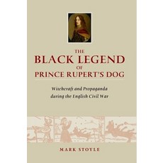 (英文圖書) The Black Legend of Prince Rupert's Dog: Witchcraft and Propaganda During the English Civil War 精裝版, Liverpool University Press, 英文