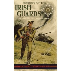 (英文圖書) History of the Irish Guards in the Second World War 精裝版, Naval & Military Press, 英文