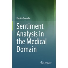 (英文圖書) Sentiment Analysis in the Medical Domain 精裝版, Springer, 英文
