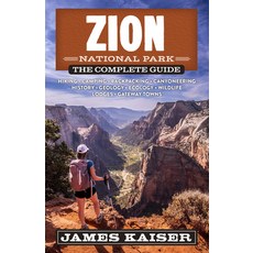 (英文圖書) Zion National Park: The Complete Guide 平裝版, Destination Press, 英文
