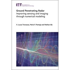 (英文圖書) Ground Penetrating Radar: Improving Sensing and Imaging Through Numerical Modeling 精裝版, Institution of Engineering ..., 英文