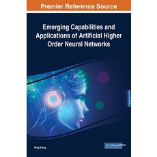 (英文圖書) Emerging Capabilities and Applications of Artificial Higher Order Neural Networks 精裝版, Engineering Science Reference, 英文