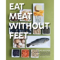 (英文圖書) Eat Meat Without Feet: 165 Healthy Pescatarian Meals Featuring Seafood and Vegetarian Proteins 平裝版, Warren Publishing, Inc, 英文