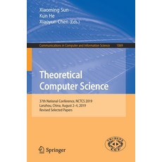 (英文圖書) Theoretical Computer Science: 37th National Conference Nctcs 2019 Lanzhou China August 2-... 平裝版, Springer, 英文