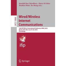 (英文圖書) Wired/Wireless Internet Communications: 16th Ifip Wg 6.2 International Conference Wwic 2018 ... 平裝版, Springer, 英文