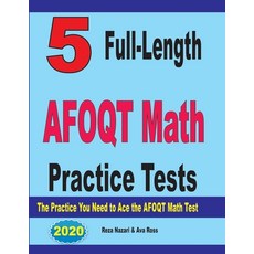 5 Full-Length AFOQT Math Practice Tests: The Practice You Need to Ace the AFOQT Math Test 平裝版, Effortless Math Education, 英文