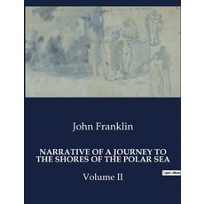 (英文圖書) Narrative of a Journey to the Shores of the Polar Sea: Volume II 平裝版, Culturea, 英文