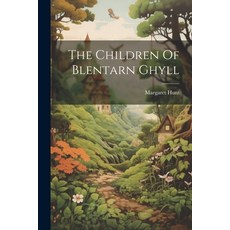 (英文圖書)The Children Of Blentarn Ghyll 平裝版, Legare Street Press, 英文