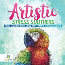 Artistic Stress Soothers - Adult Coloring Books Large Print - Animal Zentangle Special 平裝版, Educando Adults, 英文