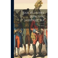 (英文圖書) Baboo Hurry Bungsho Jabberjee B.a 精裝版, Legare Street Press, 英文