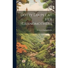(英文圖書)Dotty Dimple at Her Grandmother's 精裝版, Legare Street Press, 英文