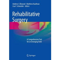 (英文圖書) Rehabilitative Surgery: A Comprehensive Text for an Emerging Field 平裝版, Springer, 英文