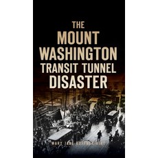 (英文圖書) Mount Washington Transit Tunnel Disaster 精裝版, History PR, 英文