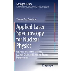 (英文圖書) Applied Laser Spectroscopy for Nuclear Physics: Isotope Shifts in the Mercury Isotopic Chain ... 精裝版, Springer, 英文