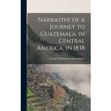 (英文圖書) Narrative of a Journey to Guatemala in Central America in 1838 精裝版, Legare Street Press, 英文