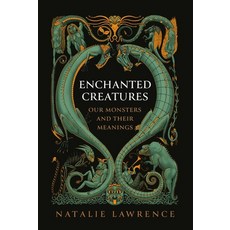 (英文圖書) Enchanted Creatures: Our Monsters and Their Meanings 精裝版, Pegasus Books, 英文