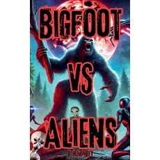 (英文圖書) Bigfoot Vs Aliens 平裝版, B. Humphrey, 英文